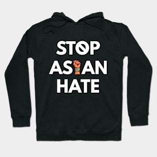 Stop asian hate, stop the hate, Asian lives matter Hoodie